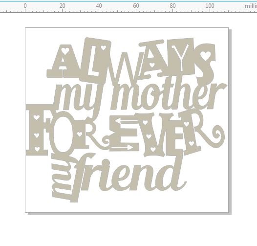 Always my mother forever my friend 108x89mm